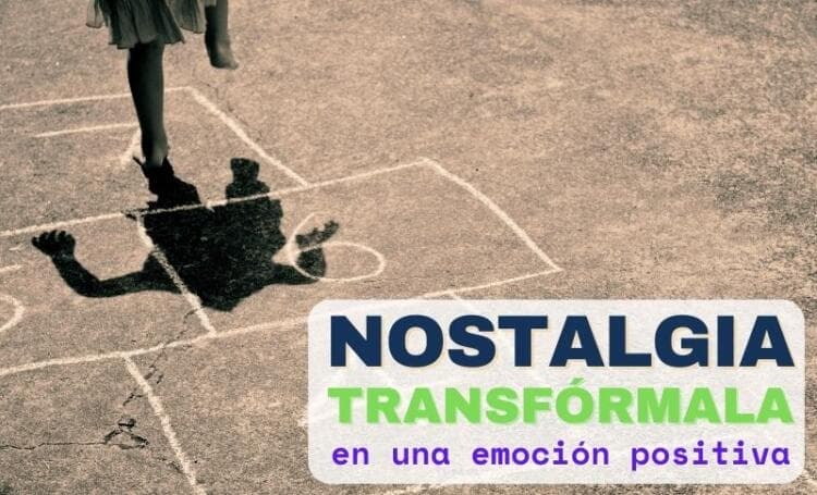 Nostalgia: cómo transformarla en una emoción positiva y aprovechar su poder