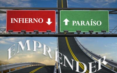 Ser emprendedor: ¿infierno o paraíso? Tú eliges el camino