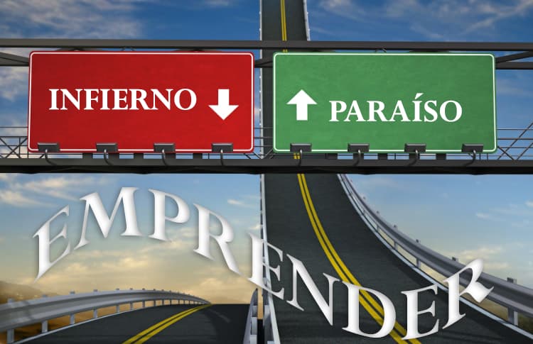 Ser emprendedor: ¿infierno o paraíso? Tú eliges el camino